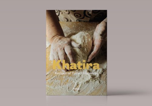 Книга «Khatira. Recipes Of Tatar Happiness»